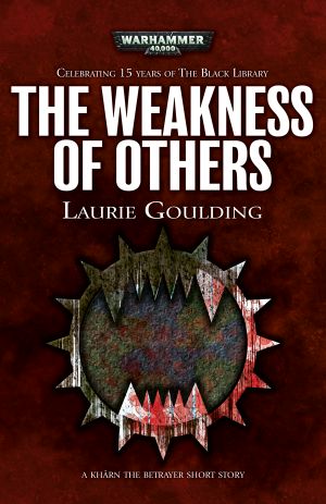 [Black Library 15 Years 10] • The Weakness of Others